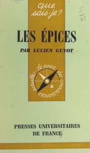 Lucien Guyot et Paul Angoulvent - Les épices.