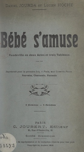 Bébé s'amuse. Vaudeville en deux actes et trois tableaux, représenté pour la première fois, à Paris, aux concerts Pacra : Fauvette, Chansonia, Fantasio
