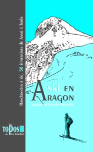 Ski en Aragon: randonnées à ski, 56 itinéraires de Anso à Torla