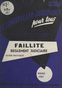 La faillite et le règlement judiciaire