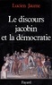 Lucien Jaume - Le Discours jacobin et la démocratie.
