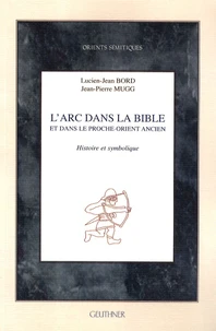 L'arc dans la Bible et dans le Proche-Orient ancien
