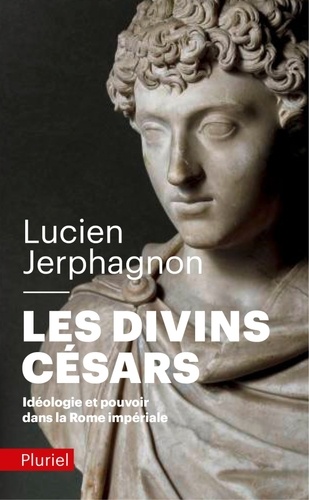 Lucien Jerphagnon - Les divins Césars.
