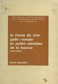 La faune du site gallo-romain et paléo-chrétien de la Bourse (Marseille)