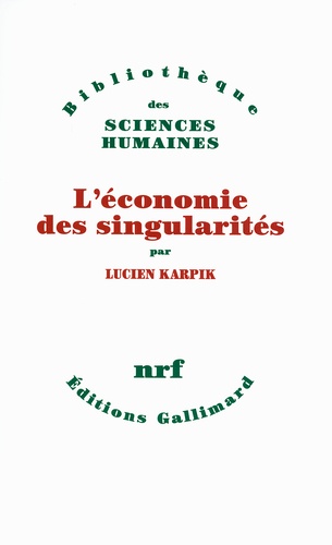 Lucien Karpik - L'économie des singularités.