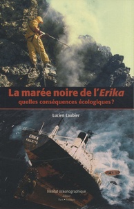 Lucien Laubier - La marée noire de l'Erika : quelles conséquences écologiques ?.