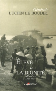 Lucien Le Bouedec - "Elevé à la dignité..." - Mémoires, 1923-1954.
