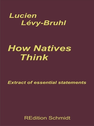 How Natives Think. Extract of essential statements