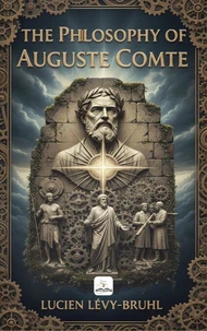 The Philosophy of Auguste Comte