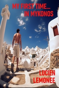  Lucien Limonee - My First Time...In Mykonos - My First Time..., #1.