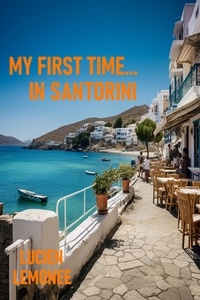  Lucien Limonee - My First Time...In Santorini - My First Time....