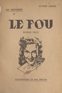 Lucien Linais et Max Breton - Les destinées (2) - Le fou.