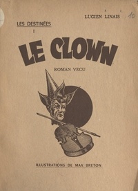 Lucien Linais et Max Breton - Les destinées : le clown.