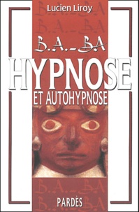 Lucien Liroy - Hypnose et autohypnose.