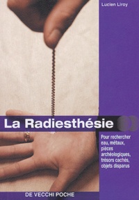 Lucien Liroy - La radiesthésie.