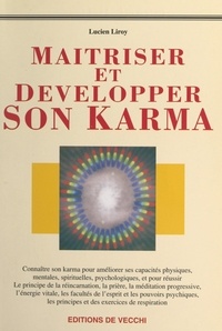 Lucien Liroy - Maîtriser et développer son karma.