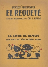 Lucien Maulvault et Charles Jean Hallo - El Requeté - Avec 23 bois originaux.