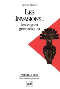 Lucien Musset - Les invasions : les vagues germaniques.