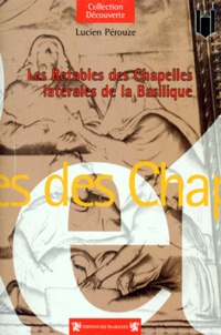Lucien Pérouze - Les Retables Des Chapelles Laterales De La Basilique.