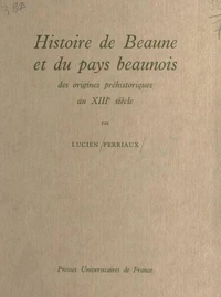 Histoire de Beaune et du pays beaunois