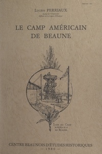 Lucien Perriaux - Le camp américain de Beaune.