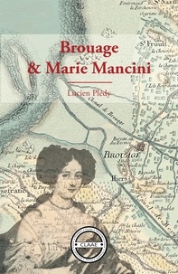 Lucien Pledy - Brouage et Marie Mancini - Essai historique.