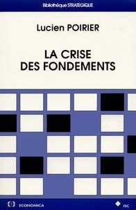 Lucien Poirier - La crise des fondements.