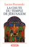 Lucien Poznanski - LA CHUTE DU TEMPLE DE JERUSALEM.