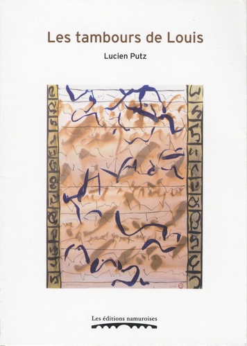 Lucien Putz - Les tambours de Louis.