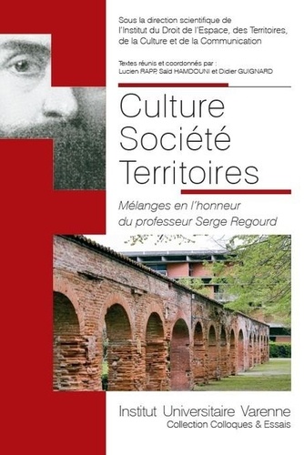 Culture Société Territoires. Mélanges en l'honneur du professeur Serge Regourd