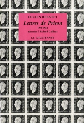 Lettres de prison. Adressées à Roland Cailleux, 1945-1952