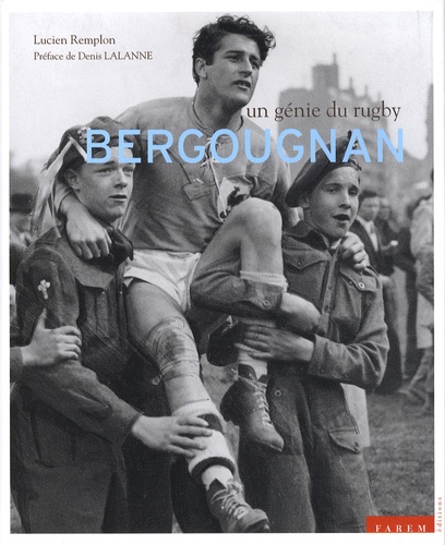 Lucien Remplon - Bergougnan - Un génie du rugby.