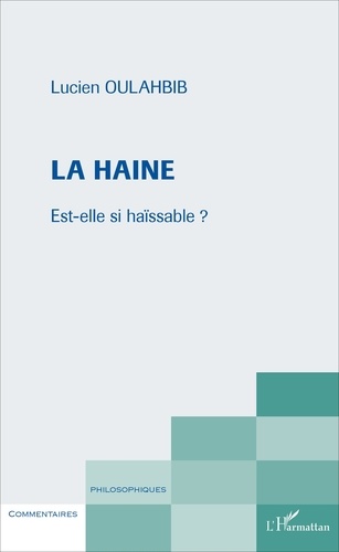 La haine. Est-elle si haïssable ?