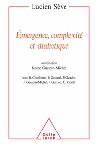 Lucien Sève - Emergence, complexité et dialectique - Sur les systèmes dynamiques non linéaires.