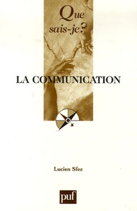 Lucien Sfez - La communication.