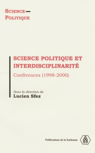Science politique et interdisciplinarité. Conférences (1998-2000)