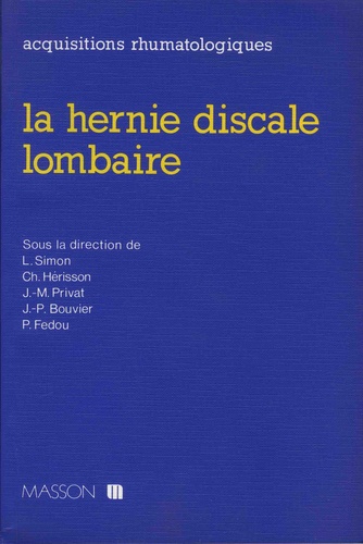 Lucien Simon et Christian Hérisson - La hernie discale lombaire.