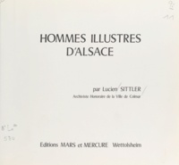 Lucien Sittler - Hommes illustres d'Alsace.