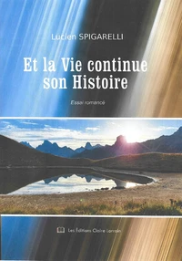Et la Vie continue son histoire