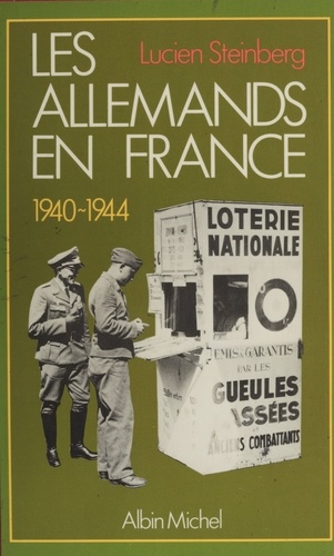 Les Allemands en France. 1940-1944