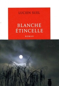 Lucien Suel - Blanche étincelle.