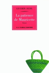 Lucien Suel - La patience de Mauricette.