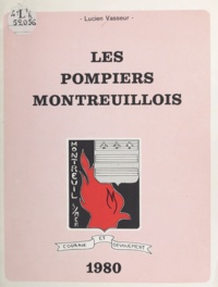 Lucien Vasseur et Bernard Pion - Les pompiers montreuillois.