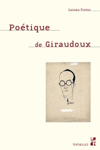 Lucien Victor - Poétique de Giraudoux.