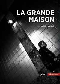 Lucien Vuille - La Grande Maison.