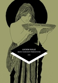 Lucien Vuille - Mon nom est Personne.