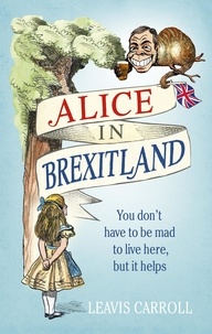 Lucien Young et Leavis Carroll - Alice in Brexitland.