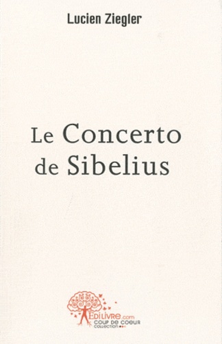 Lucien Ziegler - Le concerto de Sibelius.