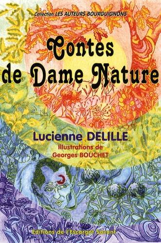 Lucienne Delille - Contes de Dame Nature.