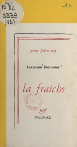 Lucienne Desnoues - La fraîche.